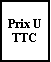 Zone de Texte: Prix UTTC