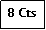 Zone de Texte: 8 Cts