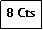 Zone de Texte: 8 Cts