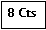 Zone de Texte: 8 Cts