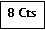 Zone de Texte: 8 Cts