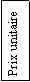 Zone de Texte: Prix unitaire
