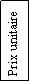 Zone de Texte: Prix unitaire