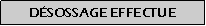 Zone de Texte: Dsossage effectue