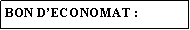 Zone de Texte: BON DECONOMAT : 