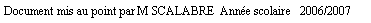 Zone de Texte: Document mis au point par M SCALABRE  Anne scolaire   2006/2007