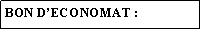 Zone de Texte: BON DECONOMAT : 